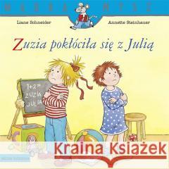 Mądra Mysz. Zuzia pokłóciła się z Julią Liane Schneider, Annette Steinhauer, Emilia Kledz 9788382659030