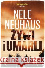 Żywi i umarli Nele Neuhaus 9788382659245