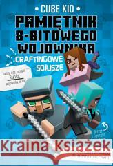Minecraft T.3 Pamiętni 8-bitowego wojownika Cube Kid 9788382663631