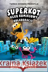 Klub komiksowy T.4 Kolaboracje. Superkot. Dav Pilkey 9788382663822