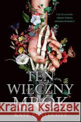 Ten wieczny mrok Kate Pentecost, Bartłomiej Nawrocki 9788382663839