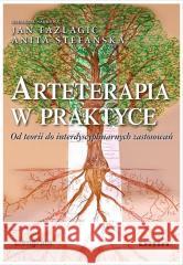 Arteterapia w praktyce Jan Fazlagić, Anita Stefańska 9788382704341