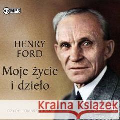 Moje życie i dzieło audiobook Henry Ford 9788382710205