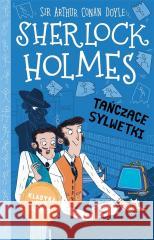 Sherlock Holmes T.24 Tańczące sylwetki Arthur Conan Doyle 9788382712216