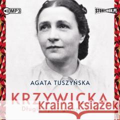 Krzywicka. Długie życie gorszycielki audiobook Agata Tuszyńska 9788382712612