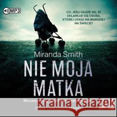 Nie moja matka audiobook Miranda Smith 9788382713121