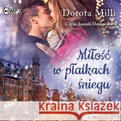 Miłość w płatkach śniegu audiobook Dorota Milli 9788382713411