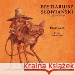 Bestiariusz słowiański. Część 1 audiobook Paweł Zych 9788382716528