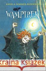 Wampirek T.1 Angela Sommer-Bodenburg 9788382718867