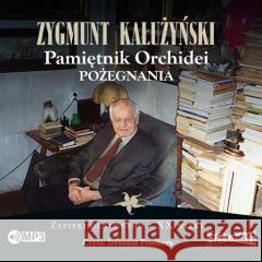 Pamiętnik orchidei. Pożegnania audiobook Zygmunt Kałużyński 9788382719000