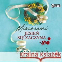 Mimozami jesień się zaczyna audiobook Danuta Korolewicz 9788382719864