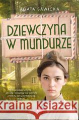 Dziewczyna w mundurze Agata Sawicka 9788382746693