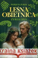 Leśna obietnica cz.2 Żywia i syn Patrycja Żurek 9788382749267