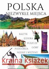 Polska. Niezwykłe miejsca Dariusz Jędrzejewski 9788382750386