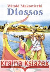 Diossos Witold Makowiecki 9788382790740