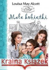 Małe kobietki w.2022 Luisa May Alcott 9788382791846