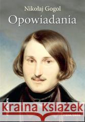 Opowiadania Nikołaj Gogol 9788382793062