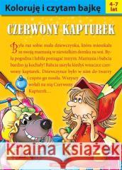 Koloruję i czytam bajkę - Czerwony Kapturek Jarosław Żukowski 9788382796001