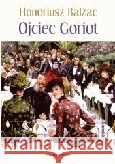 Ojciec Goriot Honoriusz Balzac 9788382796742