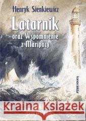 Latarnik oraz Wspomnienie z Maripozy Henryk Sienkiewicz 9788382796995