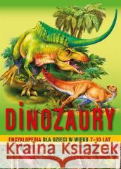 Dinozaury Encyklopedia dla dzieci w wieku 7-10 lat Barbara Majewska 9788382797602