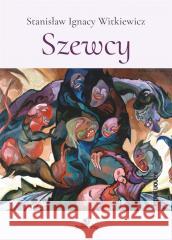 Szewcy Stanisław Ignacy Witkiewicz 9788382797985