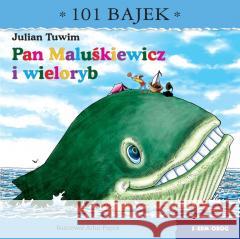 101 bajek. Pan Maluśkiewicz Julian Tuwim, Artur Piątek, Grażyna Motylewska 9788382798685