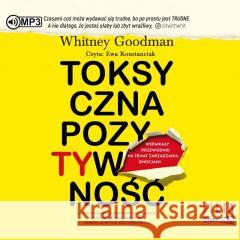 Toksyczna pozytywność audiobook Whitney Goodman 9788382803112