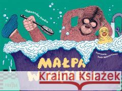 Małpa w kąpieli Aleksander Fredro, Kasia Walentynowicz 9788382804904