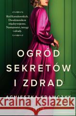 Ogród sekretów i zdrad Agnieszka Krawczyk 9788382806182