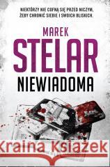 Niewiadoma Marek Stelar 9788382807592