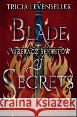 Blade of Secrets. Pożeracz sekretów Tricia Levenseller 9788382807677