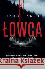 Łowca Jakub Król 9788382808759