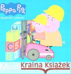 Peppa Pig. Miasteczko koparek praca zbiorowa 9788382824773