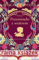 Przeminęlo z wiatrem T.2 Margaret Mitchell 9788382891102