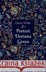 Portret Doriana Graya (edycja kolekcjonerska) Oscar Wilde 9788382891508
