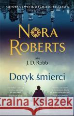 Dotyk śmierci Nora Roberts 9788382893007