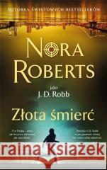 Złota śmierć Nora Roberts 9788382894189