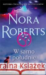 W samo południe Nora Roberts 9788382894257