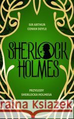 Przygody Sherlocka Holmesa Arthur Conan Doyle, Ewa Łozińska-Małkiewicz 9788382894844