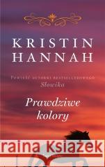 Prawdziwe kolory Kristin Hannah 9788382895339