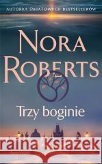 Trzy boginie Nora Roberts 9788382895957