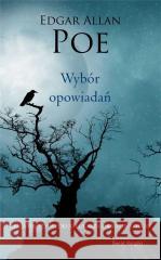 Wybór opowiadań w.kolekcjonerskie Edgar Allan Poe 9788382896237