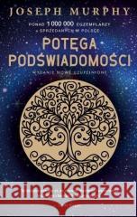 Potęga podświadomości (ekskluzywna edycja) Joseph Murphy 9788382896565