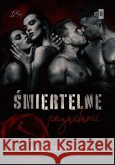 Śmiertelne pożądanie Ignacio Szacki 9788382903720