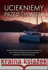 Uciekniemy przed światem Anna Kowalczyk 9788382904161