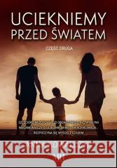 Uciekniemy przed światem T.2 Anna Kowalczyk 9788382904635