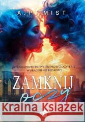 Zamknij oczy A.P. Mist 9788382905069