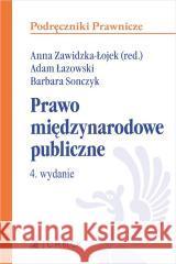 Prawo międzynarodowe publiczne prof. dr Adam Łazowski, dr Barbara Sonczyk 9788382914511