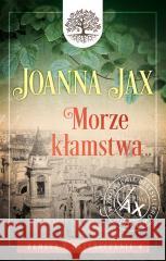 Zemsta i przebaczenie T.4 Morze kłamstwa Joanna Jax 9788382930351